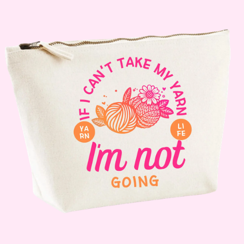 If I Can't Take My Knitting Zipped Project Bag
